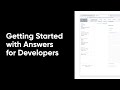Getting Started with Answers for Developers