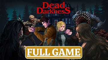 DEAD OF DARKNESS Gameplay Walkthrough - FULL GAME (No Commentary)