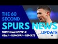 THE 60 SECOND SPURS NEWS UPDATE: £13M Lenglet, Enrique Interview, &quot;Kane Too Old and Too Expensive&quot;