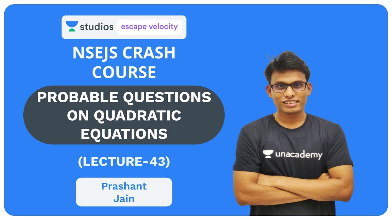 L43: Probable Questions on Quadratic Equations | NSEJS Crash Course 2019 | Prashant Jain