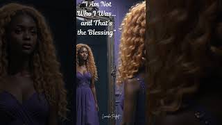 “I Am Not Who I Was… and That’s the Blessing”
