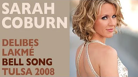 Sarah Coburn - Delibes: LAKM, The Bell Song, Live ...