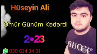 Huseyn Ali - Omur Gunun Kederdi (Yeni Musiqili Meyxana 2023)
