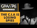 Gravitas | Captured, Killed & Compromised: CIA admits to losing spies