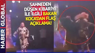 Sahneden Düşen Kibariye İle İlgili Bakan Kocadan Flaş Açıklama