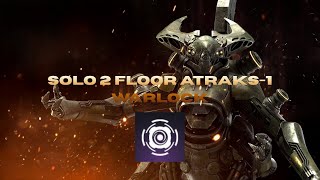 Solo 2 floor Atraks-1 (Warlock) - (Renegades)