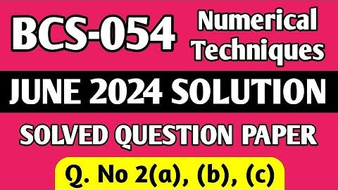 P4 - Q. 2(a), (b), (c) | BCS 054 June 2024 Solution | BCS 054 Solved Question Paper | Bcs 54 Imp