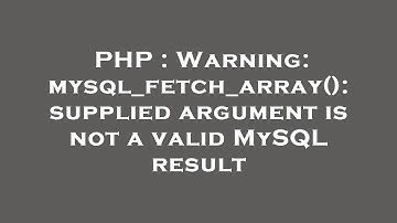 PHP : Warning: mysql_fetch_array(): supplied argument is not a valid MySQL result