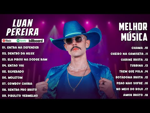 Luan Pereira Melhores Musicas 2024 - As Mais Tocadas do Luan Pereira 2024 - TOP Sertanejo 2024