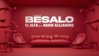 Video thumbnail of "EL ALFA "El Jefe" ft. Rauw Alejandro - BESALO (Video Oficial)"