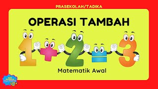 OPERASI TAMBAH | PRASEKOLAH | MATEMATIK AWAL |