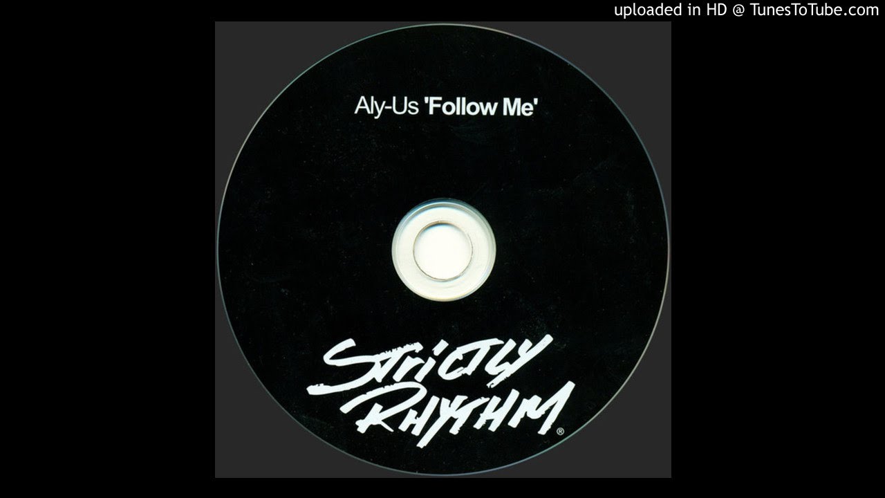 Aly-Us - Follow Me (Full Intention Club Mix) Aly-Us - Follow Me (Full Intention Club Mix)