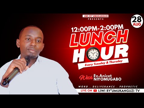 Live LUNCH HOUR Hamwe Na Ev ANICET NIYOMUGABO 28 08 2025