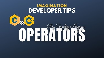 C & C++ Operators (Unary, Binary, Ternary) in Hindi  By Sandip Nigam