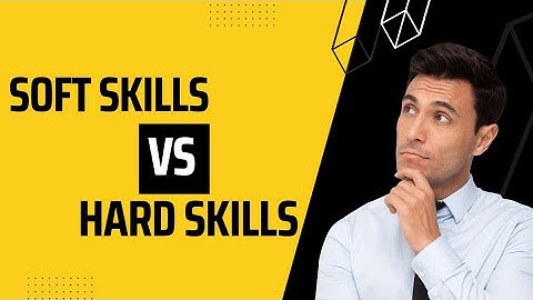 Soft skills vs hard skills comparison! Difference between soft skills and hard skills