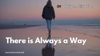 You Can Always Find a Way | Staying Hopeful