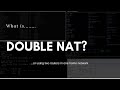 What is Double NAT?