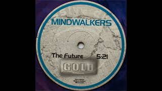 Mindwalkers - The Future (Trance 1999)