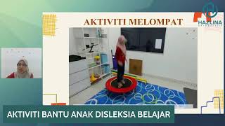 AKTIVITI BANTU ANAK DISLEKSIA BELAJAR