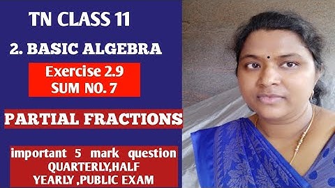 11TH MATHS | Exercise 2.9 | sum no. 7 | Partial fractions methods explained tn new syllabus