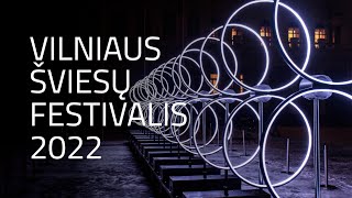 Vilniaus šviesų festivalis 2022 | Vilnius Light Festival 2022