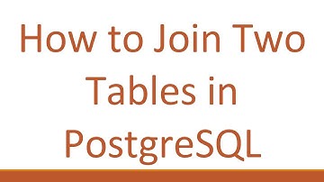 How to Join Two Tables in PostgreSQL