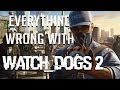 GamingSins: Everything Wrong with Watch Dogs 2