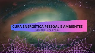 Cura Energética Pessoal e Ambientes, viagem astral