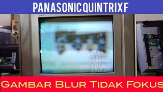 Tv Panasonic Quintrix F Gambar Blur Tidak Fokus