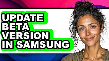 How to Update Beta Version in Samsung - Step by Step
