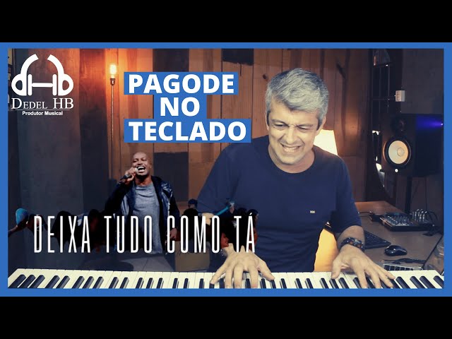 Deixa tudo como tá - Thiaguinho - Pagode no teclado - Dedel HB class=