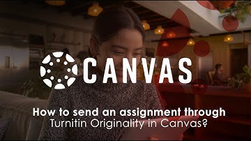 How to send an assignment through Turnitin Originality in Canvas?