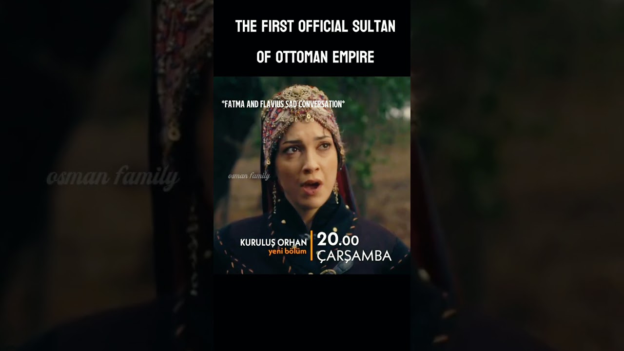 The first official SULTAN of ottoman empire||SULTAN ORHAN||kurulus orhan new trailer||
