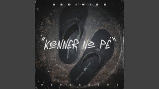 Kenner no Pé - 2ZDinizz