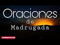 🔥 Oraciones de madrugada por sanidad y liberación en nombre de Jesucristo