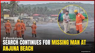 Search Continues for Missing Man at Anjuna Beach