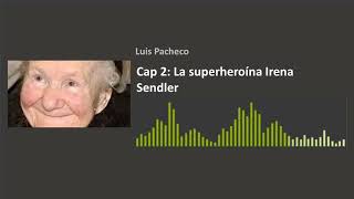 Cap 2 - La super heroína Irena Sendler