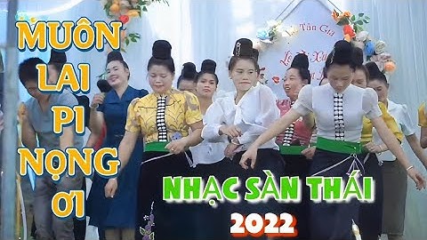 NHẠC SÀN THÁI QUẨY NHIỆT TÌNH TẠI ĐÁM CƯỚI " MẾT CỚ ÊM PẢ BẢN BAI THUẬN CHÂU" // Thuận Châu Quê Tôi