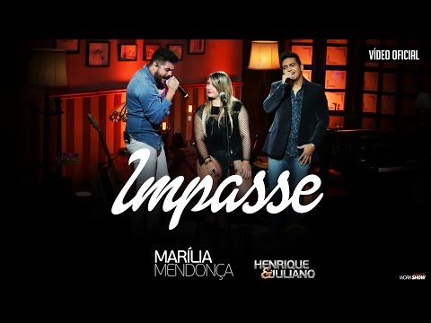 Marília Mendonça Impasse Part Henrique e Juliano - Vídeo Oficial do DVD