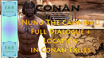 Conan Exiles - Where To Learn Yog Religion - Trainer Location - Nunu The Cannibal Dialogue