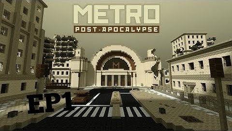 Metro Post apocalypse - minecraft adventure map EP1