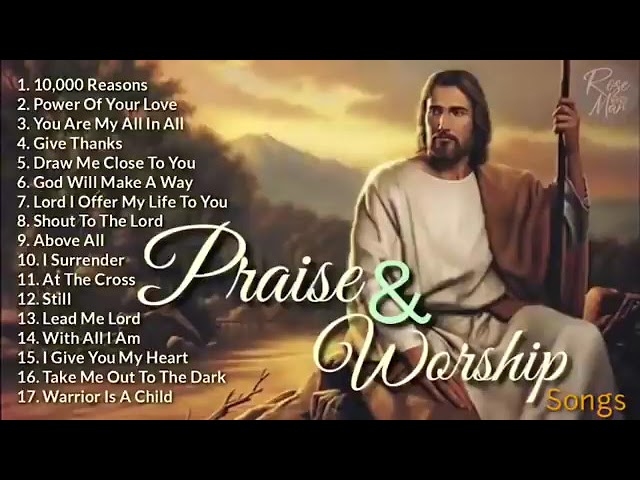 Praise And Worship Songs ✝️ Nonstop Praise And Worship Songs ✝️ Praise Worship Music class=