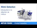 Introduction  la dtection de mtaux  mettler toledo product inspection  fr