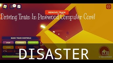 Driving a Train! |Disaster Happens| Roblox Pinewood Computer Core