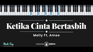 Ketika Cinta Bertasbih - Melly feat Amee (KARAOKE PIANO - MALE KEY)