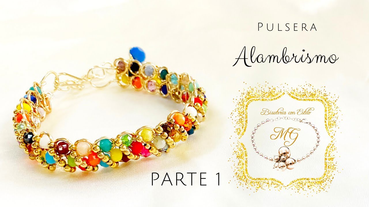 ALAMBRISMO con cristales y ALAMBRISMO (parte 1) - YouTube