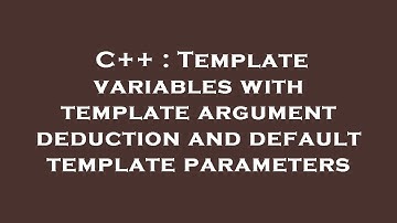 C++ : Template variables with template argument deduction and default template parameters