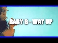Baby B - Way Up (Animated Video)