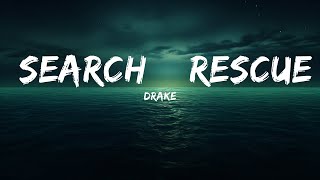 Drake - Search & Rescue  | 25 Min