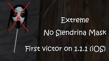 The Twins - Extreme Mode without the Slendrina Mask (First Victor on 1.1.1 iOS) 